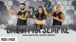 Vídeo Aula - Daqui Pra Sempre -Manu Bahtidão, Simone Mendes - Dan-Sa / Daniel Saboya (Coreografia)