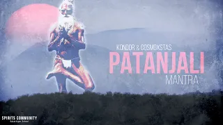 Patanjali Mantra - KONDOR & Cosmoxstas (Stanislav Kazakov)