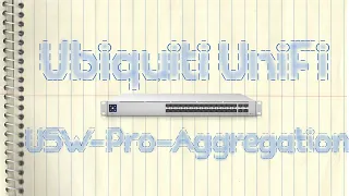 Ubiquiti UniFi Switch Pro Aggregation USW-PRO-AGGREGATION