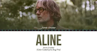 Jarvis Cocker - Aline [ENG][FRA] (Color Coded Lyrics)