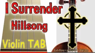 I Surrender - Hillsong - Violin - Play Along Tab Tutorial