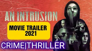 THE INTRUSION OFFICIAL MOVIE TRAILER #1 (2021)