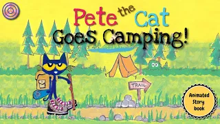 Pete the Cat Goes Camping | Animated Book | Read aloud