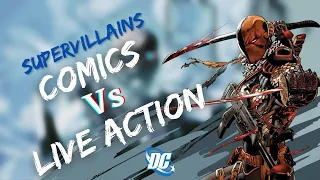 DC Supervillains  Comic Vs Liveaction | DC | Deadwish