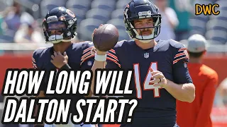 How Long Will Andy Dalton Start for the Bears? || Chicago Bears Discussion