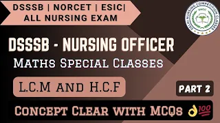 MATH MOCK TEST : FOR NURSING 📓 Part 9 | LCM and HCF | KGMU | DSSSB | NORCET | ALL NURSING EXAM