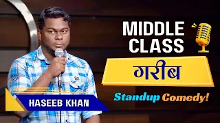 Middle Class bhi Nahi Hoon | Standup Comedy ft. Haseeb Khan