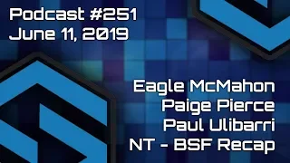 Eagle McMahon & Paige Pierce - BSF Recap - Updates with Paul Ulibarri - SmashBoxxTV Podcast #251