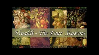 Vivaldi: The Four Seasons (Spring, Summer, Autumn, Winter - full/complete)