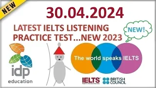 BRITISH COUNCIL IELTS LISTENING PRACTICE TEST - 30.04.2024