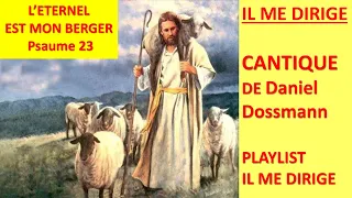 #1 IL ME DIRIGE d'après le Psaume 23 Daniel Dossmann Playlist Il me dirige Groupe Heman