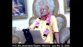 H.H. BA Janardana Swami - BG 6.6 - July the 12, 2020