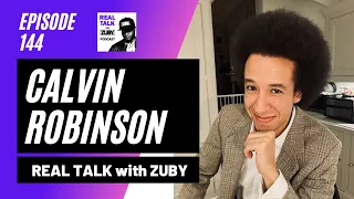 Calvin Robinson - British Identity & 'Woke' Racism | Real Talk with Zuby #144