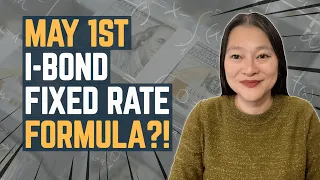 May I-Bond Rate Prediction | What Is The I-Bond Fixed Rate Formula?