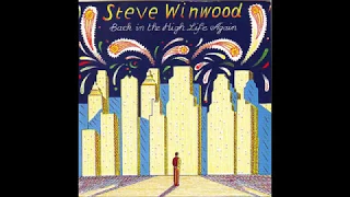 Steve Winwood - Back In The High Life Again (single 45 edit) (1986)