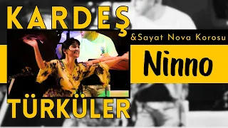 Kardeş Türküler & Sayat Nova Korosu - Ninno [Yerevan Konseri © 2008 BGST Records]