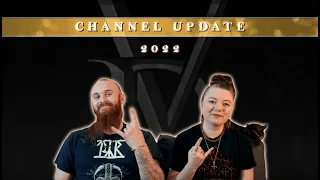 Where have we been?! - Channel (and life) updates - 2022