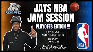 NBA Playoffs Picks & Predictions Sunday 4/21/24 | Jay's NBA Jam Session