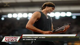 Alexander Zverev: So geht  mit Diabetes um