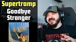 SUPERTRAMP - Goodbye Stranger | FIRST TIME REACTION