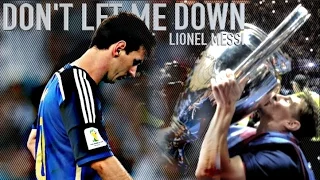 Lionel Messi ● Don't Let Me Down - Emotions, Goals & Skills | HD