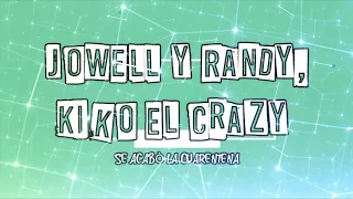 Jowell & Randy, Kiko el Crazy - Se Acabó la Cuarentena [1 HORA]