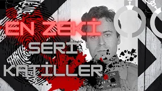 GELMİŞ GEÇMİŞ EN ZEKİ SERİ KATİLLER!