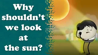 Why shouldn't we look at the sun? | #aumsum #kids #science #education #children