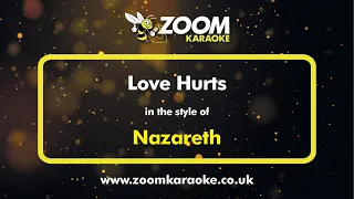 Nazareth - Love Hurts - Karaoke Version from Zoom Karaoke