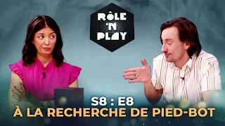 À la recherche de pied-bot - Rôle'n Play - S8:E8