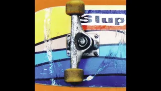 Slup - Deaf, Drunk, Grinded