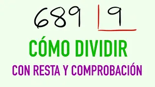 Cómo dividir por 1 cifra con resta con comprobación 689 entre 9