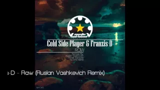 Cold Side Player & Franzis-D - Raw (Ruslan Vashkevich Remix)