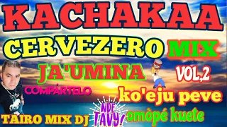 KACHAKAA CERVEZERO MIX VOL.2 OMÒPÉ KUETE TAIRO MIX DJ