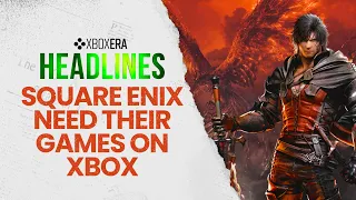 Square Enix need their games on Xbox - May 14th, 2024 | LIVE | Headlines