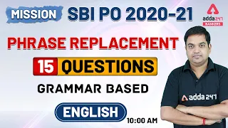 MISSION SBI PO 2020-21 | SBI PO English Phrase Replacement | 15 Questions Grammar Based (Day-5)