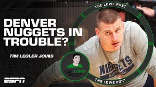Are the Nuggets in trouble?! 😱 Tim Legler joins the show | The Lowe Post