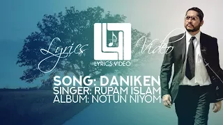 DANIKEN by Rupam Islam LYRICS VIDEO Notun Niyom