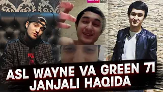 ASL WAYNE VA  GREEN 71 JANJALI HAQIDA INTERVYU | ASLIDA SABAB NIMA?