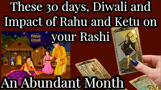 Abundant Month for Everyone - Impact of Rahu and Ketu - Tarot Card Reading - Diwali Special