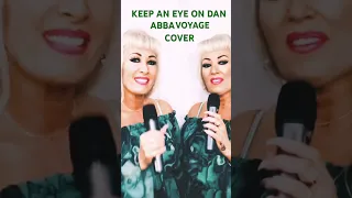 KEEP AN EYE ON DAN - ABBA VOYAGE -COVER by Twin sisters.    #singer #cover #abba #keepaneyeondan