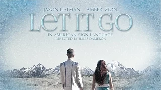"Let It Go" in ASL (Amber Zion & Jason Listman)