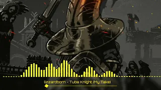 lizzardborn - "Tuba Knight" [Song Remix]