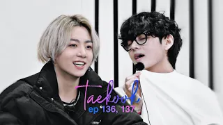 taekook cut | ep 136 & 137 ep