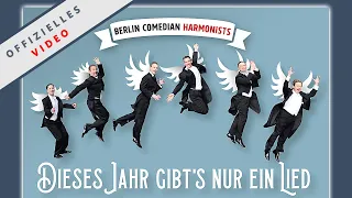 Berlin Comedian Harmonists - "Dieses Jahr gibt's nur ein Lied" - Offizielles Video