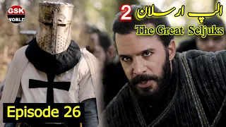 Alp Arslan Episode 26 In Urdu | The Great Seljuk Season 2 | Overview