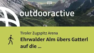 Wanderung in der Tiroler Zugspitz Arena: Ehrwalder Alm übers Gatterl auf die Zugspitze