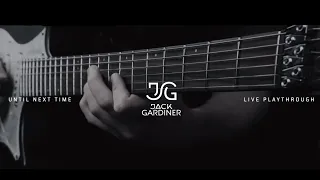 Jack Gardiner | Until Next Time (Live Playthrough)