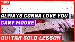 Gary Moore - Always Gonna Love You | GUITAR SOLO LESSON | GUITAR TAB | TUTORIAL #21