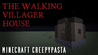 Minecraft Creepypasta | WALKING VILLAGER HOUSE